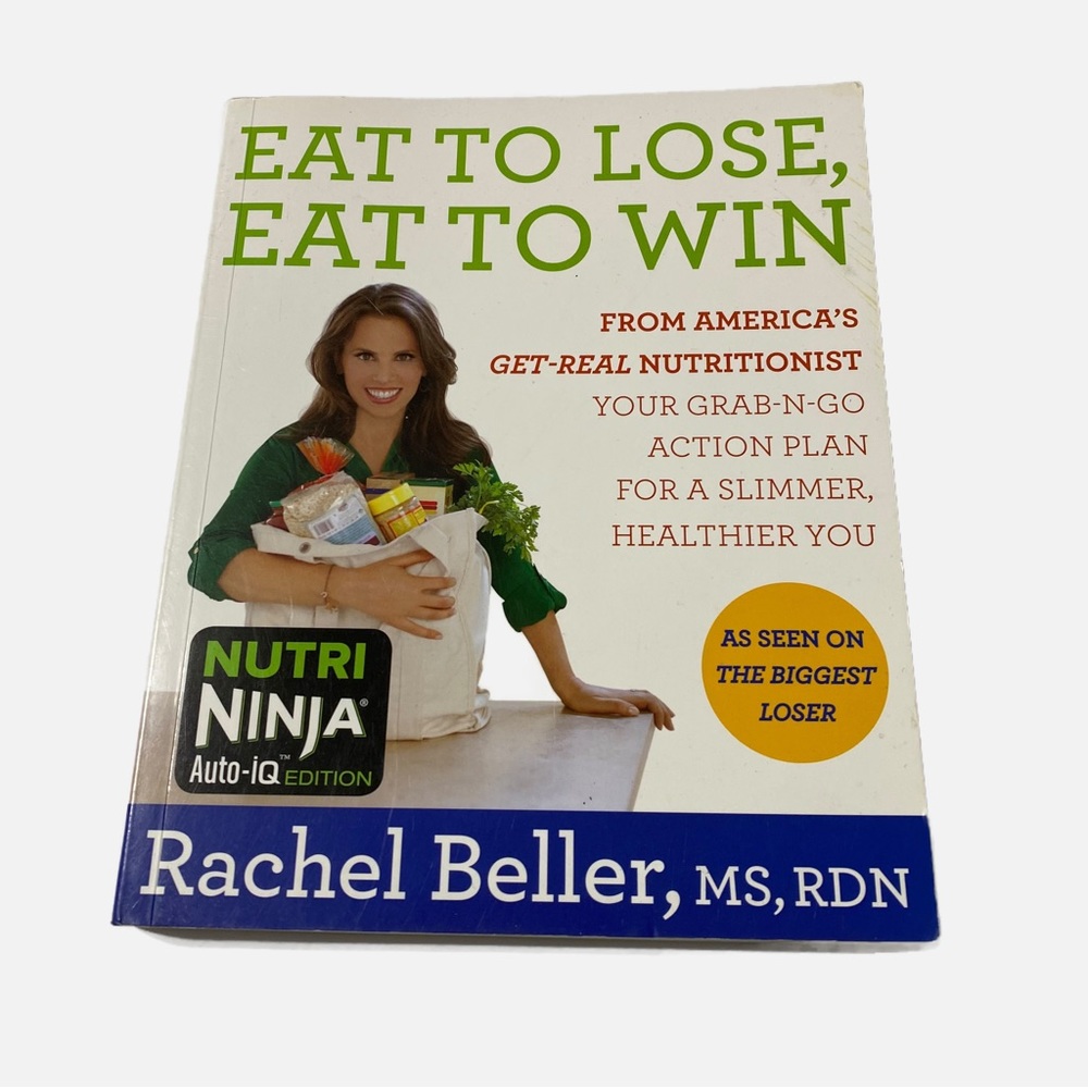 Eat to Lose, Eat to Win: From America's Get Real Nutritionist Softcover